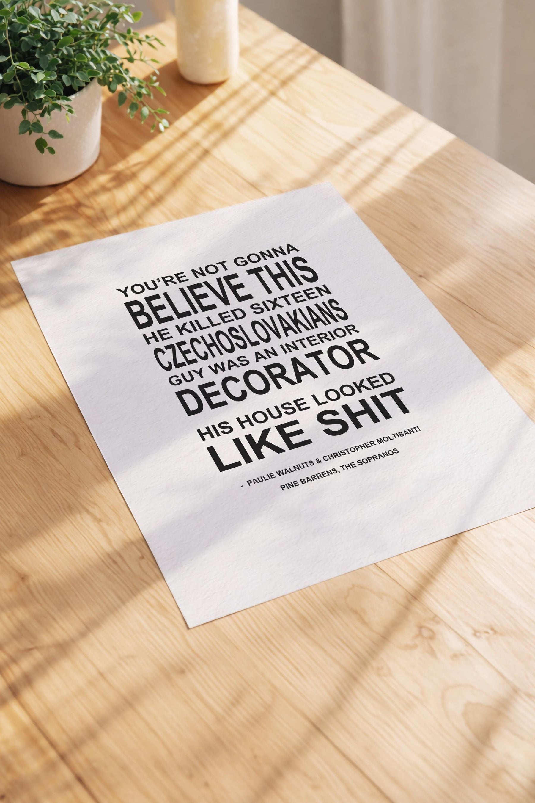 Pine Barrens | Typographic Art Print | Iconic Sopranos "You're Not Gonna Believe This" Quote Featuring Paulie & Christopher — image 3