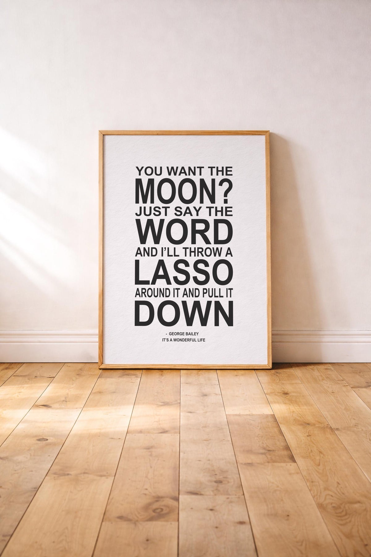 It's A Wonderful Life | Typographic Art Print |  "You Want The Moon?" Quote | George Bailey  | Frank Capra  |  Film Art Movie Poster
