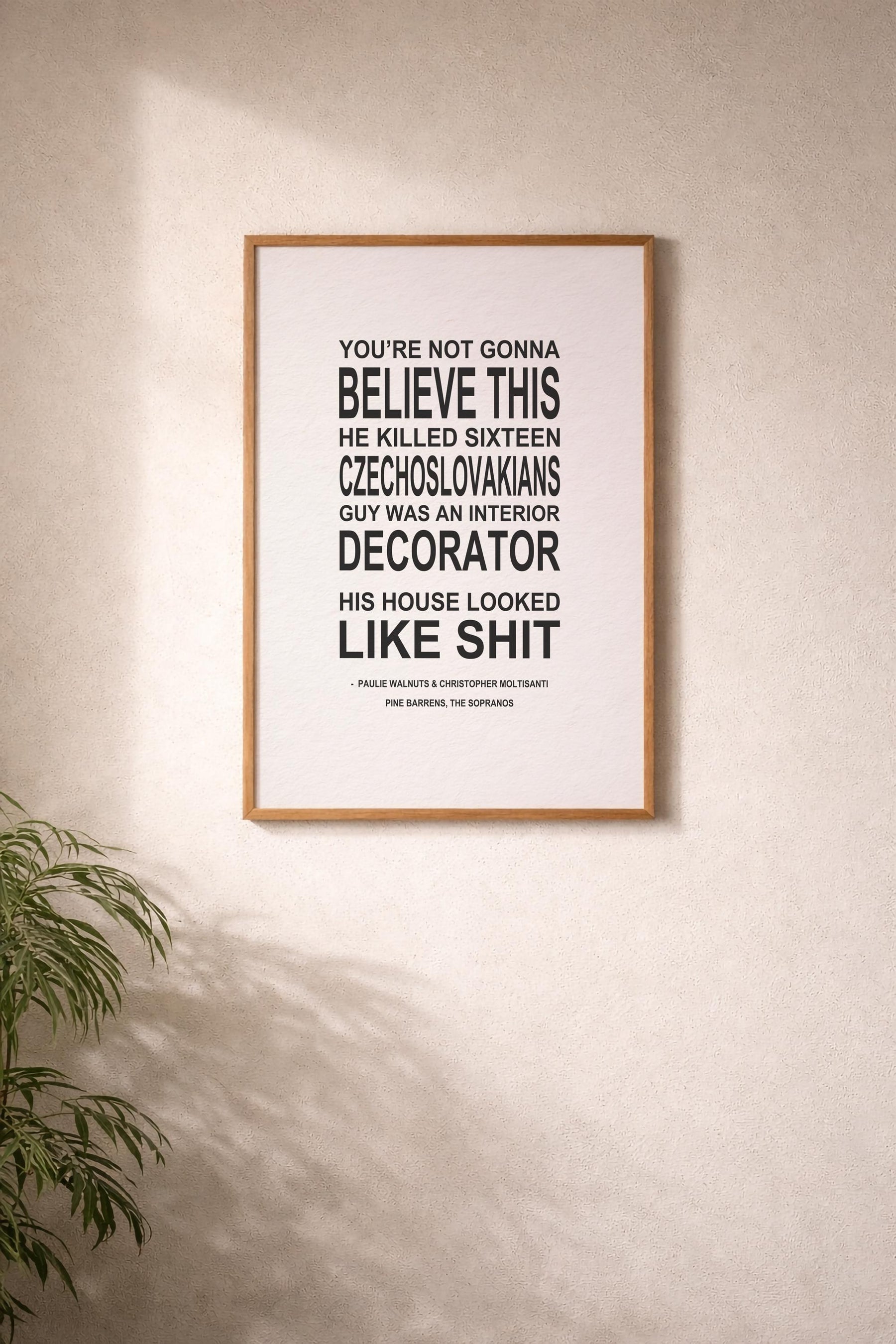 Pine Barrens | Typographic Art Print | Iconic Sopranos "You're Not Gonna Believe This" Quote Featuring Paulie & Christopher — image 7