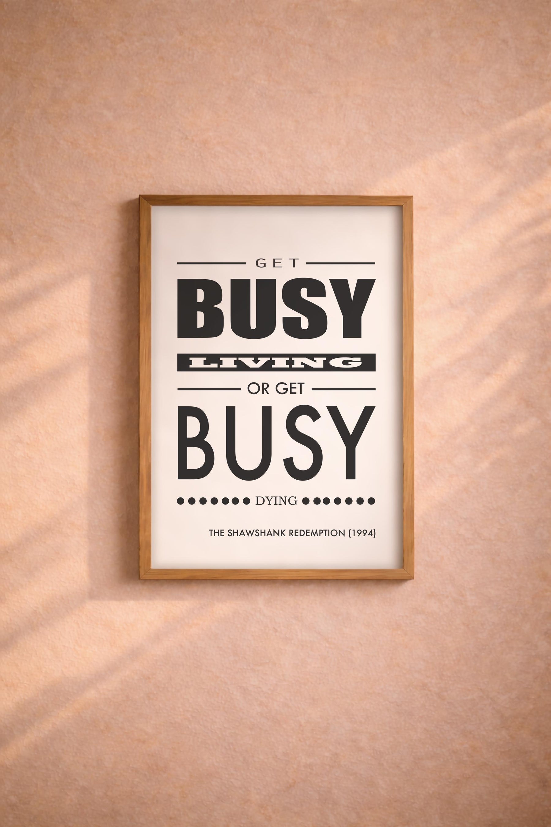 Shawshank Redemption Quote Art Print – Get Busy Living or Get Busy Dying Movie Poster — image 7