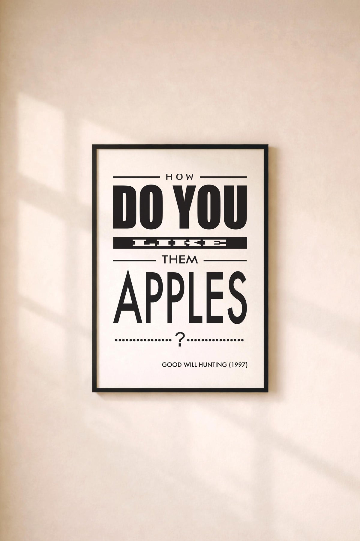 Good Will Hunting Quote Print - How Do You Like Them Apples - Movie Poster Art