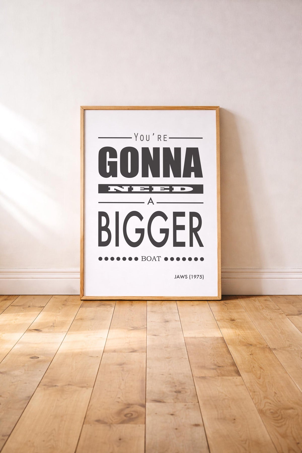 Jaws | You're Gonna Need A Bigger Boat Quote Print | Film Art Movie Poster Print