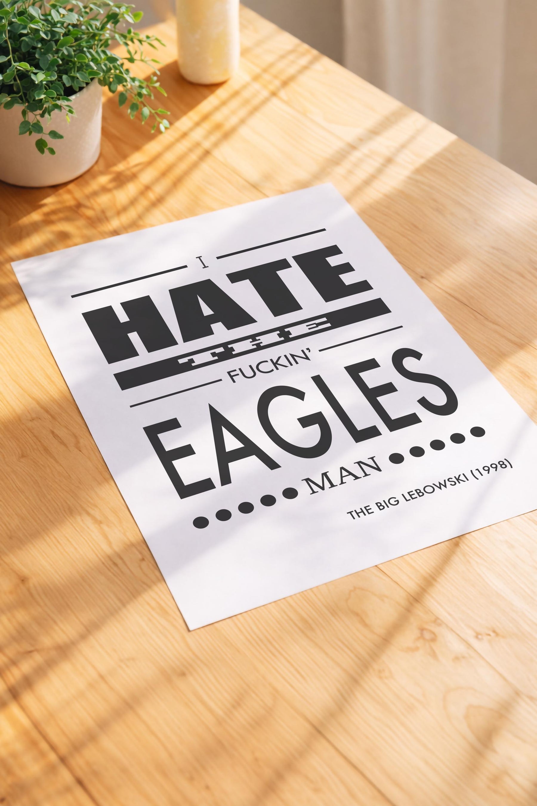 The Big Lebowski Quote Print  - I Hate The Fuckin' Eagles Man - Film Art Movie Poster — image 3