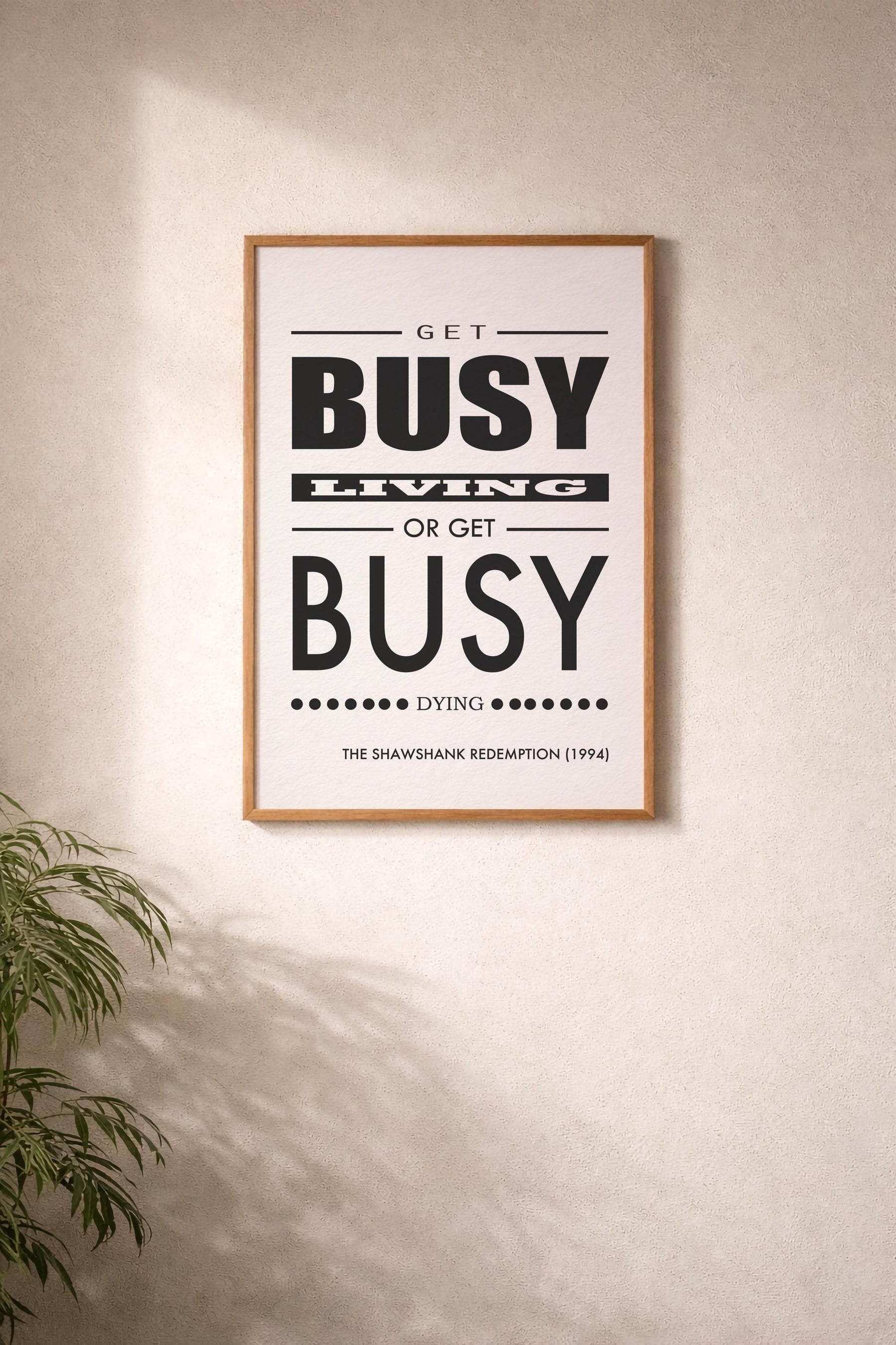 Shawshank Redemption Quote Art Print – Get Busy Living or Get Busy Dying Movie Poster — image 8