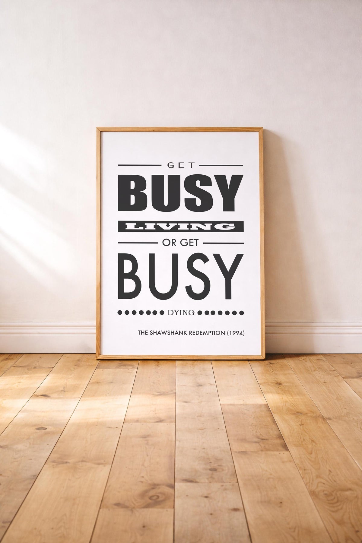 Get Busy Living Shawshank Redemption Quote Print