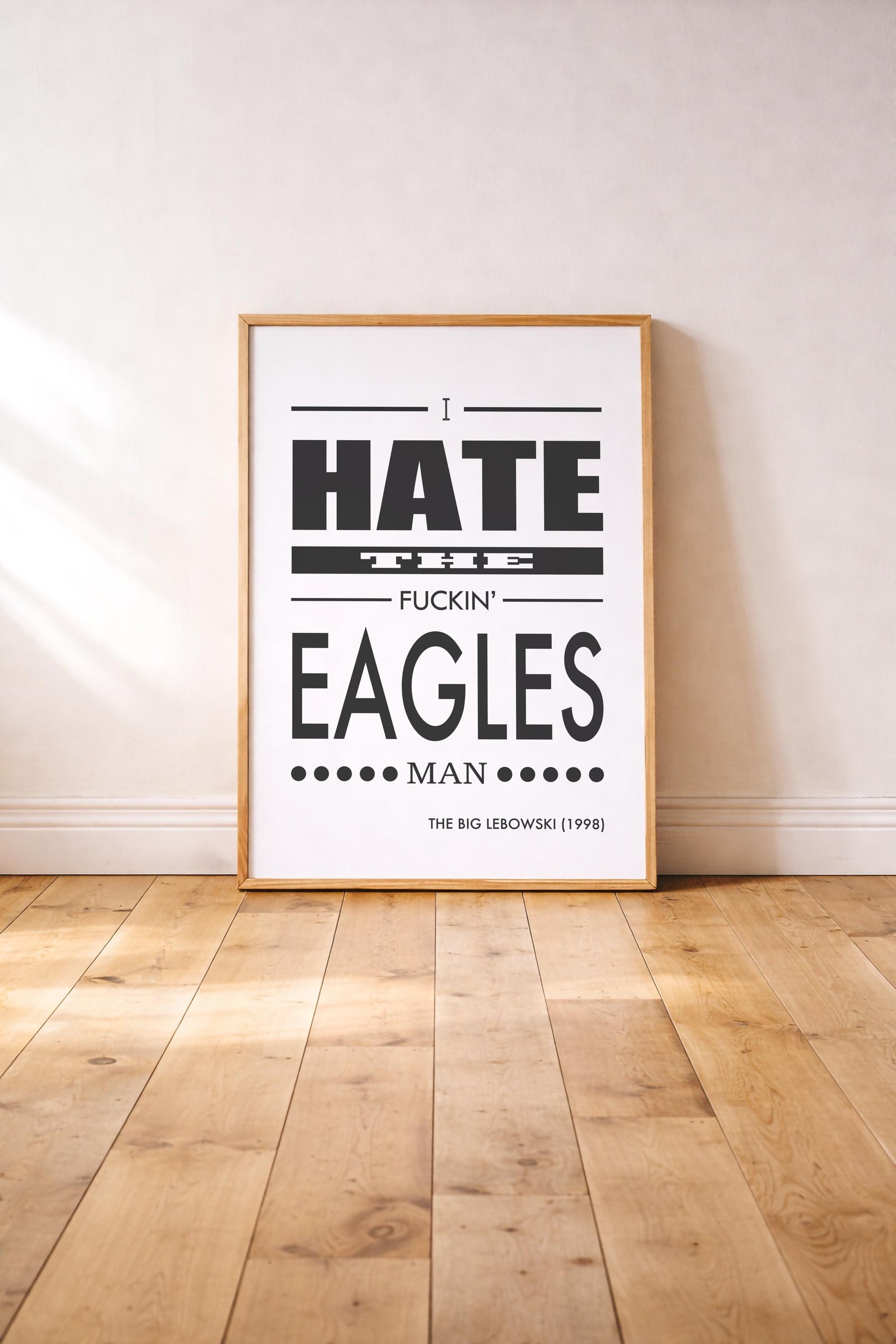 The Big Lebowski Quote Print  - I Hate The Fuckin' Eagles Man - Film Art Movie Poster — image 2