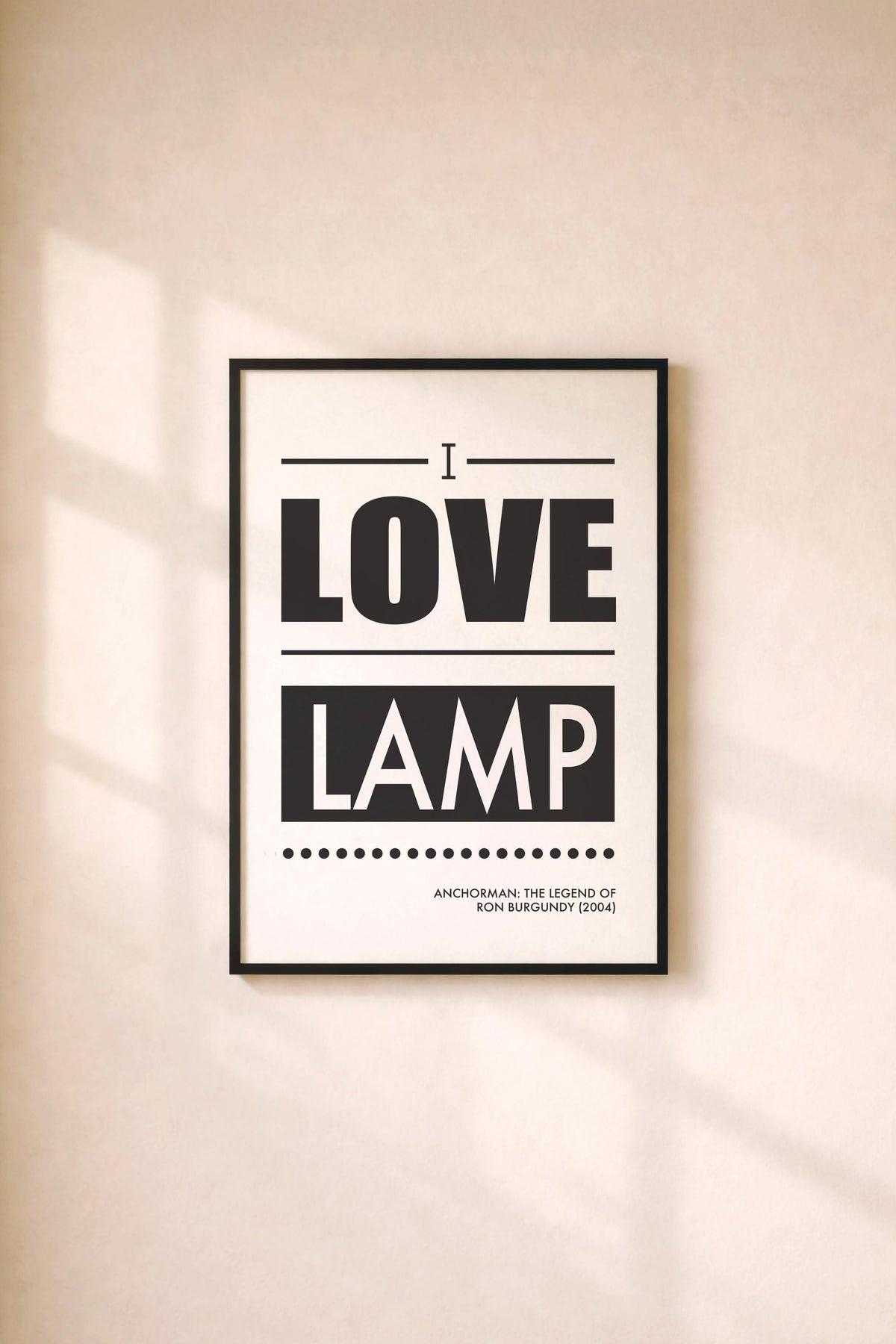 Anchorman Quote Print - I Love Lamp - Film Art Movie Poster