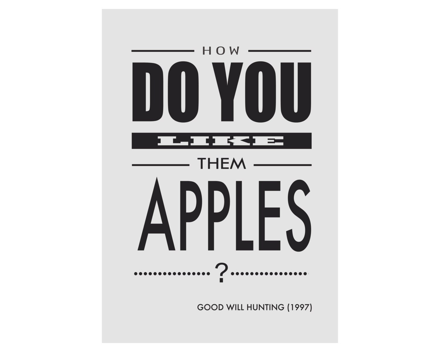 Good Will Hunting Quote Print - How Do You Like Them Apples - Movie Poster Art — image 6