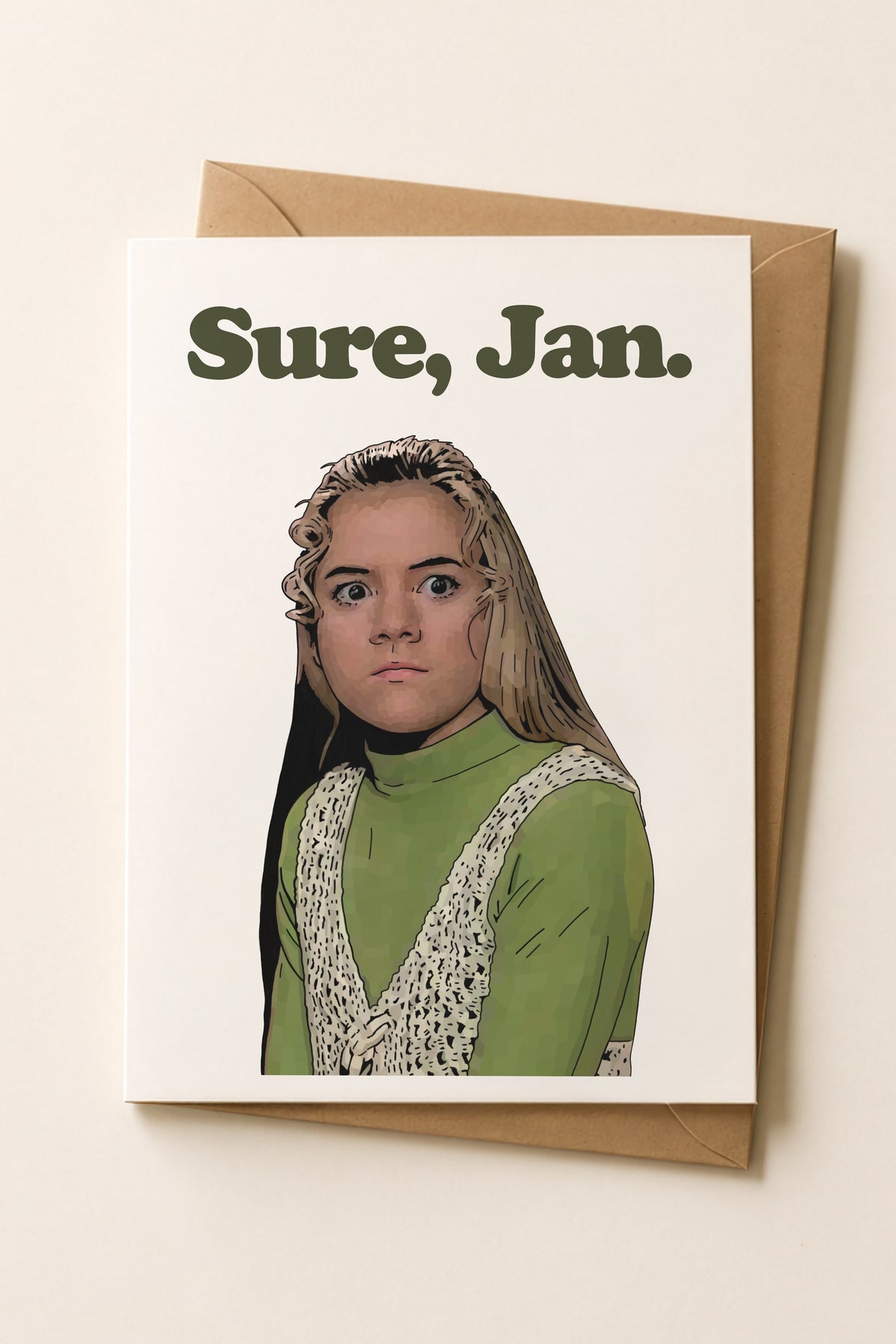 Sure, Jan. | A Very Brady Sequel Funny Greetings Card